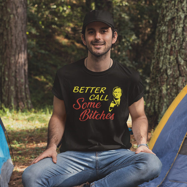 Better Call Some Bitches - T - shirt - Forucinema