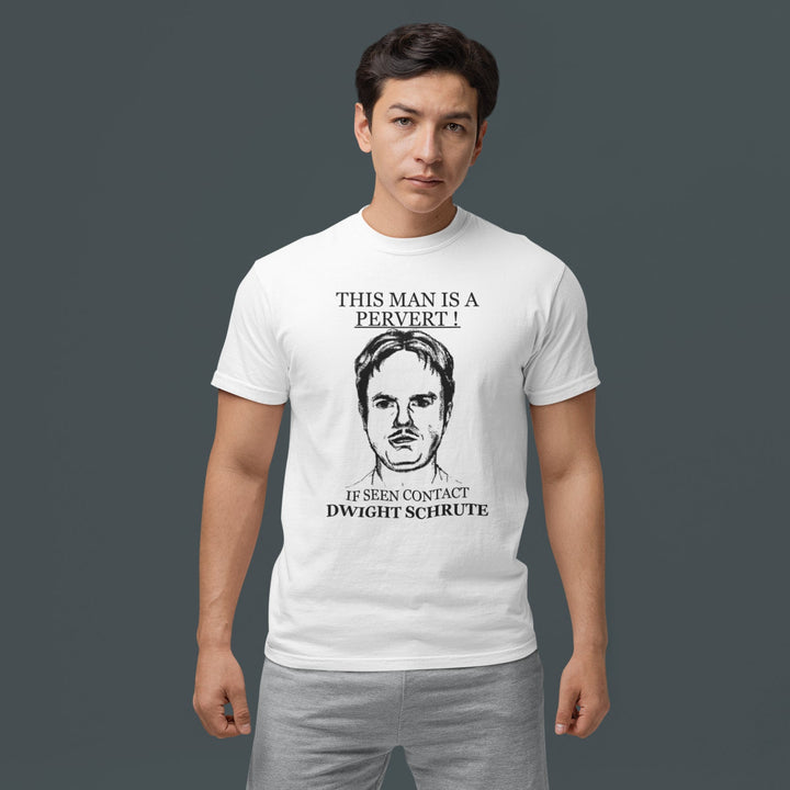 This Man is a Pervert Dwight Schrute - The Office T-shirt - Forucinema