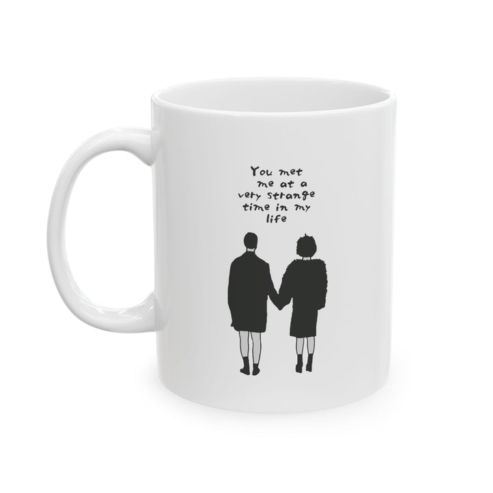 You Met Me at a Very Strange Time in My Life - Fight Club Mug - Forucinema